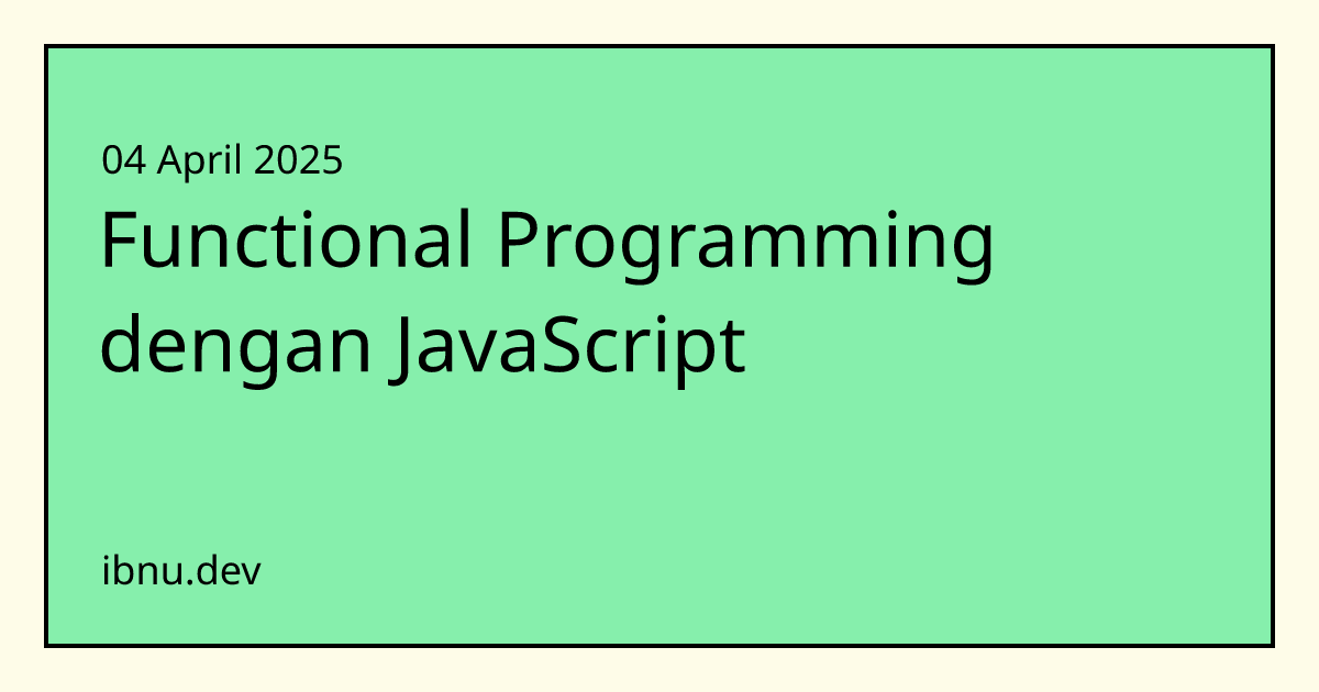 Functional Programming dengan JavaScript